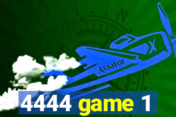 4444 game 1